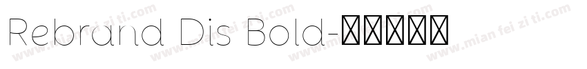 Rebrand Dis Bold字体转换
